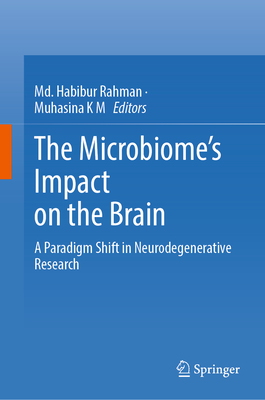 The Microbiome's Impact on the Brain: A Paradigm Shift in Neurodegenerative Research-cover