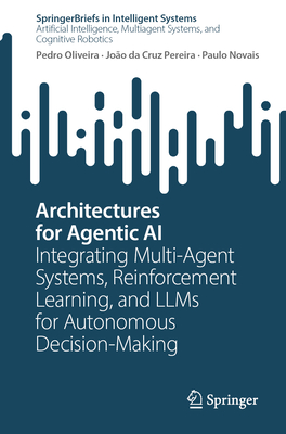 Architectures for Agentic AI: Integrating Multi-Agent Systems, Reinforcement Learning, and Llms for Autonomous Decision-Making-cover