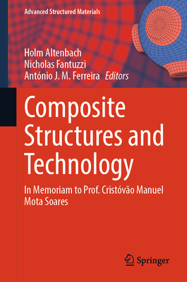 Composite Structures and Technology: In Memoriam to Prof. Cristóvão Manuel Mota Soares-cover