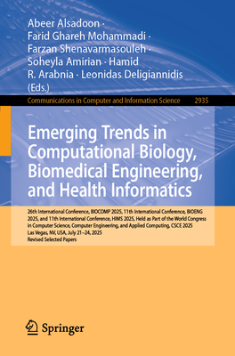 Emerging Trends in Computational Biology, Biomedical Engineering, and Health Informatics: 26th International Conference, Biocomp 2025, 11th Internatio-cover