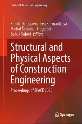 Structural and Physical Aspects of Construction Engineering: Proceedings of Space 2025-cover