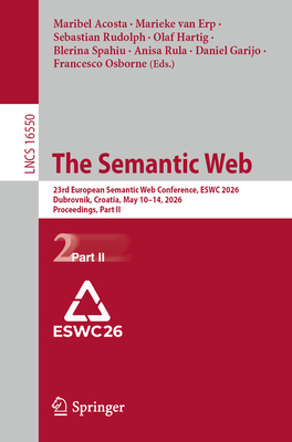 The Semantic Web: 23rd European Semantic Web Conference, Eswc 2026, Dubrovnik, Croatia, May 10-14, 2026, Proceedings, Part II-cover