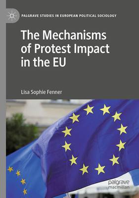 The Mechanisms of Protest Impact in the EU-cover