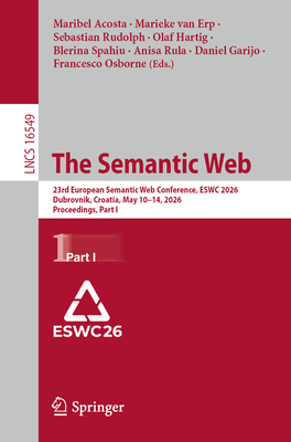 The Semantic Web: 23rd European Semantic Web Conference, Eswc 2026, Dubrovnik, Croatia, May 10-14, 2026, Proceedings, Part I-cover