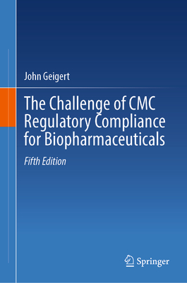 The Challenge of CMC Regulatory Compliance for Biopharmaceuticals-cover