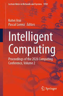 Intelligent Computing: Proceedings of the 2026 Computing Conference, Volume 2-cover