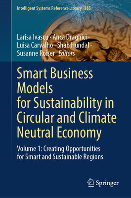 Smart Business Models for Sustainability in Circular and Climate Neutral Economy: Volume 1: Creating Opportunities for Smart and Sustainable Regions-cover