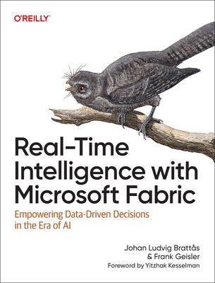 Real-Time Intelligence with Microsoft Fabric: Empowering Data-Driven Decisions in the Era of AI-cover