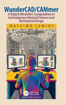 WunderCAD/CAMmer: A Digital Mirabilia's Compendium in Contemporary Material Science and Bioinspired Design-cover