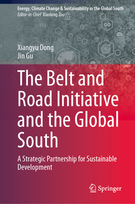 The Belt and Road Initiative and the Global South: A Strategic Partnership for Sustainable Development-cover