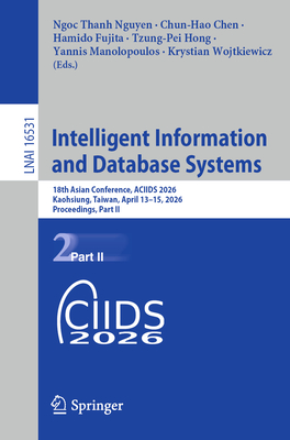 Intelligent Information and Database Systems: 18th Asian Conference, Aciids 2026, Kaohsiung, Taiwan, April 13-15, 2026, Proceedings, Part II-cover