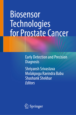 Biosensor Technologies for Prostate Cancer: Early Detection and Precision Diagnosis-cover