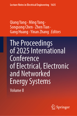 The Proceedings of 2025 International Conference of Electrical, Electronic and Networked Energy Systems: Volume II-cover