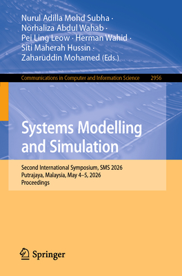 Systems Modelling and Simulation: Second International Symposium, SMS 2026, Putrajaya, Malaysia, May 4-5, 2026, Proceedings-cover