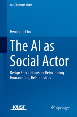 The AI as Social Actor: Design Speculations for Reimagining Human-Thing Relationships-cover