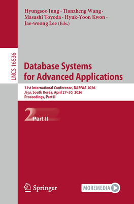 Database Systems for Advanced Applications: 31st International Conference, Dasfaa 2026, Jeju, South Korea, April 27-30, 2026, Proceedings, Part II-cover