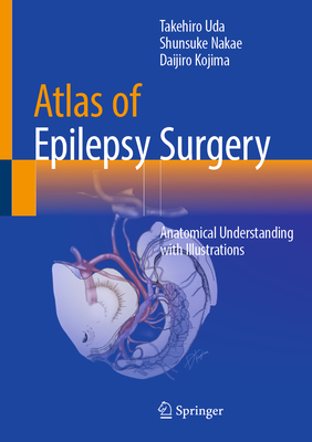 Atlas of Epilepsy Surgery: Anatomical Understanding with Illustrations-cover