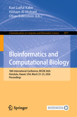 Bioinformatics and Computational Biology: 18th International Conference, Bicob 2026, Honolulu, Hawaii, Usa, March 23-25, 2026, Proceedings-cover