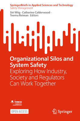 Organizational Silos and System Safety: Exploring How Industry, Society and Regulators Can Work Together-cover