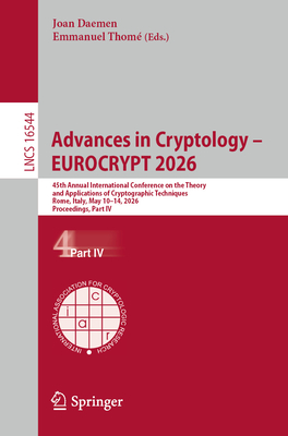 Advances in Cryptology - Eurocrypt 2026: 45th Annual International Conference on the Theory and Applications of Cryptographic Techniques, Rome, Italy,-cover
