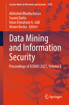 Data Mining and Information Security: Proceedings of Icdmis 2025, Volume 2-cover