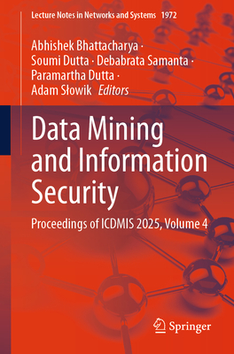 Data Mining and Information Security: Proceedings of Icdmis 2025, Volume 4-cover