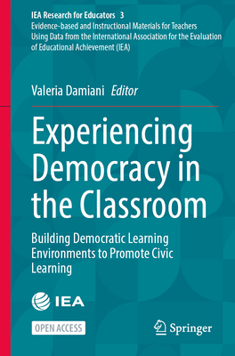 Experiencing Democracy in the Classroom: Building Democratic Learning Environments to Promote Civic Learning-cover