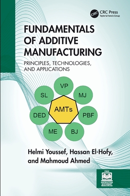 Fundamentals of Additive Manufacturing: Principles, Technologies, and Applications-cover