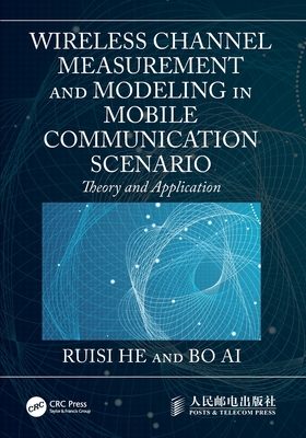 Wireless Channel Measurement and Modeling in Mobile Communication Scenario: Theory and Application-cover