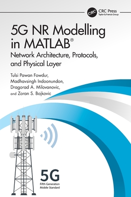5g NR Modelling in MATLAB: Network Architecture, Protocols, and Physical Layer-cover