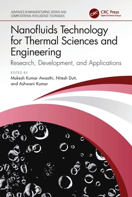 Nanofluids Technology for Thermal Sciences and Engineering: Research, Development, and Applications-cover