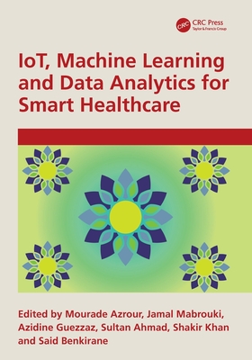Iot, Machine Learning and Data Analytics for Smart Healthcare-cover