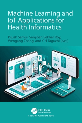 Machine Learning and Iot Applications for Health Informatics-cover