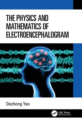 The Physics and Mathematics of Electroencephalogram-cover