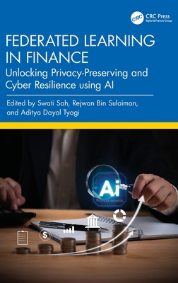 Federated Learning in Finance: Unlocking Privacy-Preserving and Cyber Resilience using AI-cover
