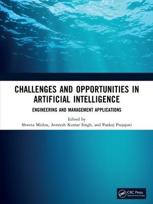 Challenges and Opportunities in Artificial Intelligence: Engineering and Management Applications-cover