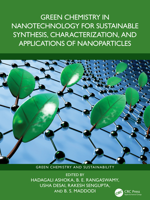 Green Chemistry in Nanotechnology for Sustainable Synthesis, Characterization, and Applications of Nanoparticles-cover