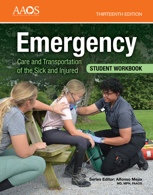 Emergency Care and Transportation of the Sick and Injured Student Workbook: .-cover