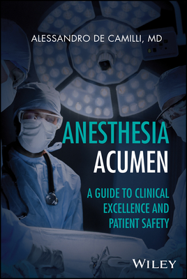 Anesthesia Acumen: A Guide to Clinical Excellence and Patient Safety-cover