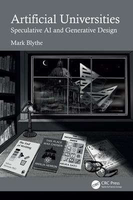 Artificial Universities: Speculative AI and Generative Design-cover