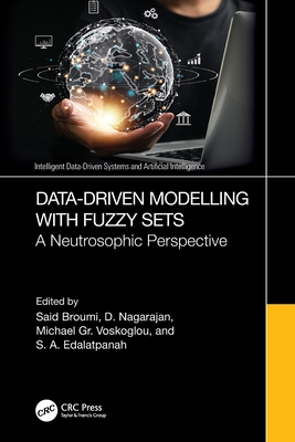 Data-Driven Modelling with Fuzzy Sets: A Neutrosophic Perspective-cover