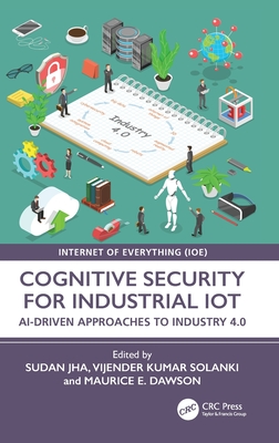 Cognitive Security for Industrial IoT: AI-Driven Approaches to Industry 4.0-cover