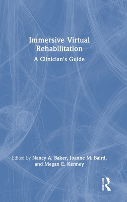 Immersive Virtual Rehabilitation: A Clinician's Guide-cover