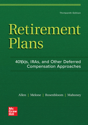 Retirement Plans: 401(k)S, Iras, and Other Deferred Compensation Approaches-cover