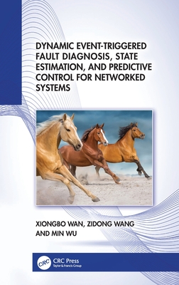 Dynamic Event-Triggered Fault Diagnosis, State Estimation, and Predictive Control for Networked Systems-cover