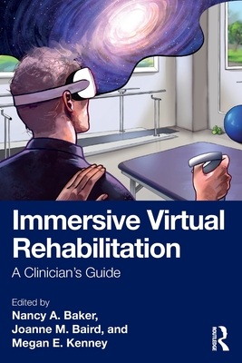 Immersive Virtual Rehabilitation: A Clinician's Guide-cover