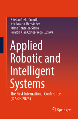 Applied Robotic and Intelligent Systems: The First International Conference (Icaris 2025)-cover