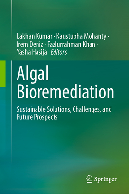 Algal Bioremediation: Sustainable Solutions, Challenges, and Future Prospects-cover
