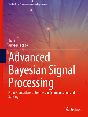 Advanced Bayesian Signal Processing: From Foundations to Frontiers in Communication and Sensing-cover