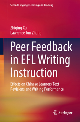 Peer Feedback in EFL Writing Instruction: Effects on Chinese Learners' Text Revisions and Writing Performance-cover